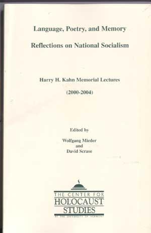 Language, Poetry, and Memory Reflections on National Socialism: Harry H. Kahn Memorial Lectures (2000-2004)