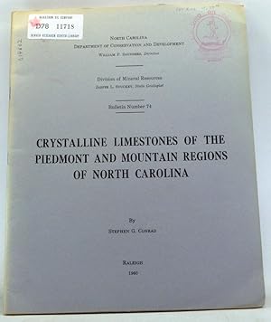 Crystalline Limestones of the Piedmont and Mountain Regions of North Carolina. Bulletin Number 74