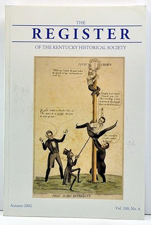 The Register of the Kentucky Historical Society, Volume 100, Number 4 (Autumn 2002)