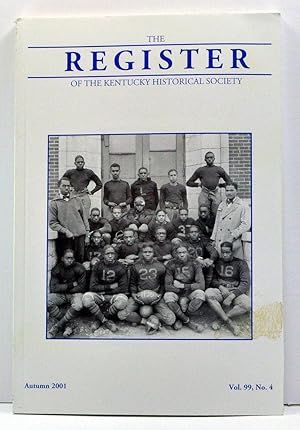 The Register of the Kentucky Historical Society, Volume 99, Number 4 (Autumn 2001)