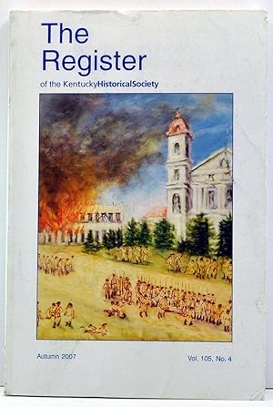 The Register of the Kentucky Historical Society, Volume 105, Number 4 (Autumn 2007)