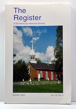 The Register of the Kentucky Historical Society, Volume 101, Number 3 (Summer 2003)