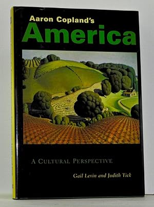 Aaron Copland's America: A Cultural Perspective