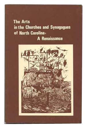 The Arts in the Churches and Synagogues of North Carolina: A Renaissance