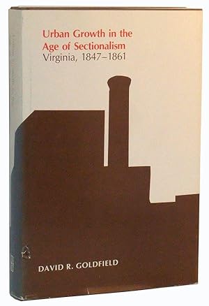 Urban Growth in the Age of Sectionalism: Virginia, 1847-1861