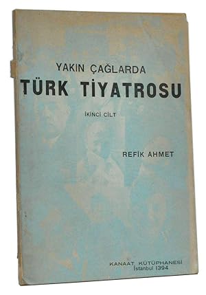 Türk Tiyatrosu Tarihi: Yakin çaglarda. Ikinci cilt