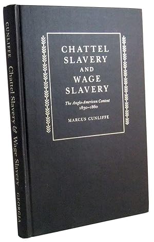 Chattel Slavery and Wage Slavery: The Anglo-American Context, 1830-1860