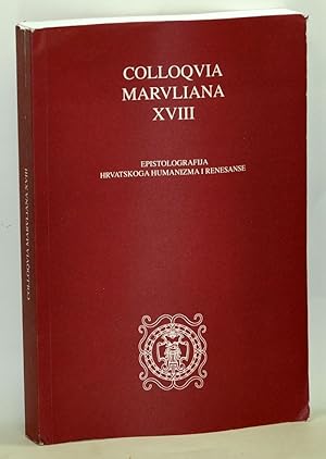 Colloquia Maruliana XVIII. Epistolografija Hrvatskoga Humanizma i Renesanse