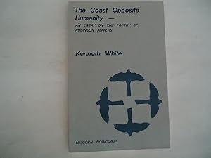 The Coast Opposite Humanity, an essay on the poetry of Robinson Jeffers