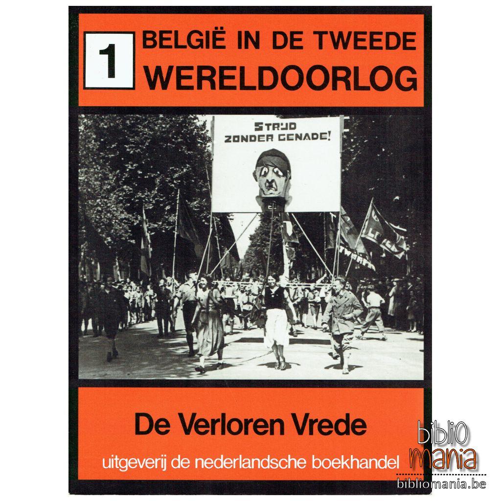 Belgie in de Tweede Wereldoorlog (Dutch Edition)