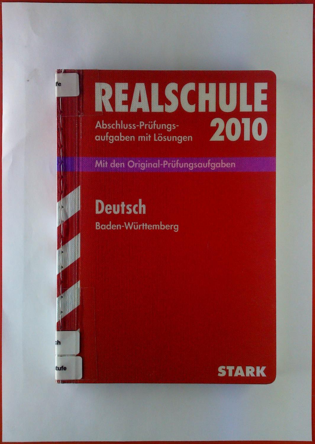 Abschluss-Prüfungsaufgaben Realschule Baden-Württemberg. Mit Lösungen / Englisch 2013: Mit den Original-Prüfungsaufgaben 2007-2012 von Elke Lüdeke ,,Michael Schelken ,,Claudia Wendt-Bösch ( 5. Oktober 2012 )