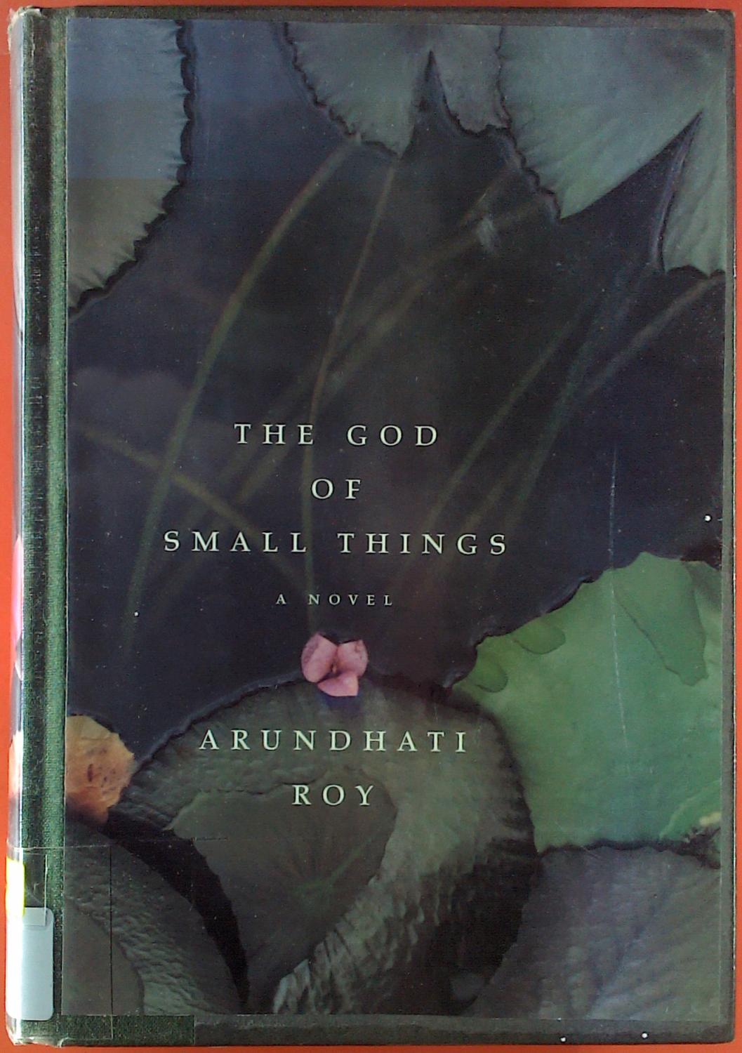 The God of Small Things. A Novel.