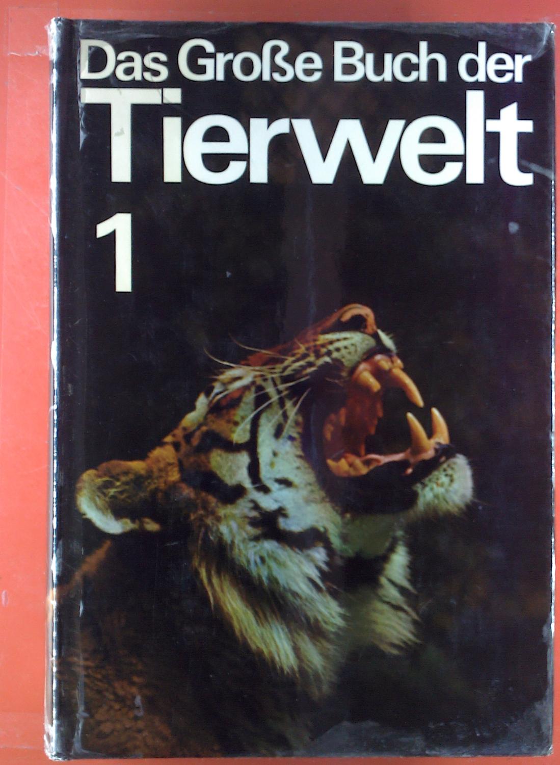Das große Buch der Tierwelt. ERSTER BAND AM by Gerd Diesselhorst