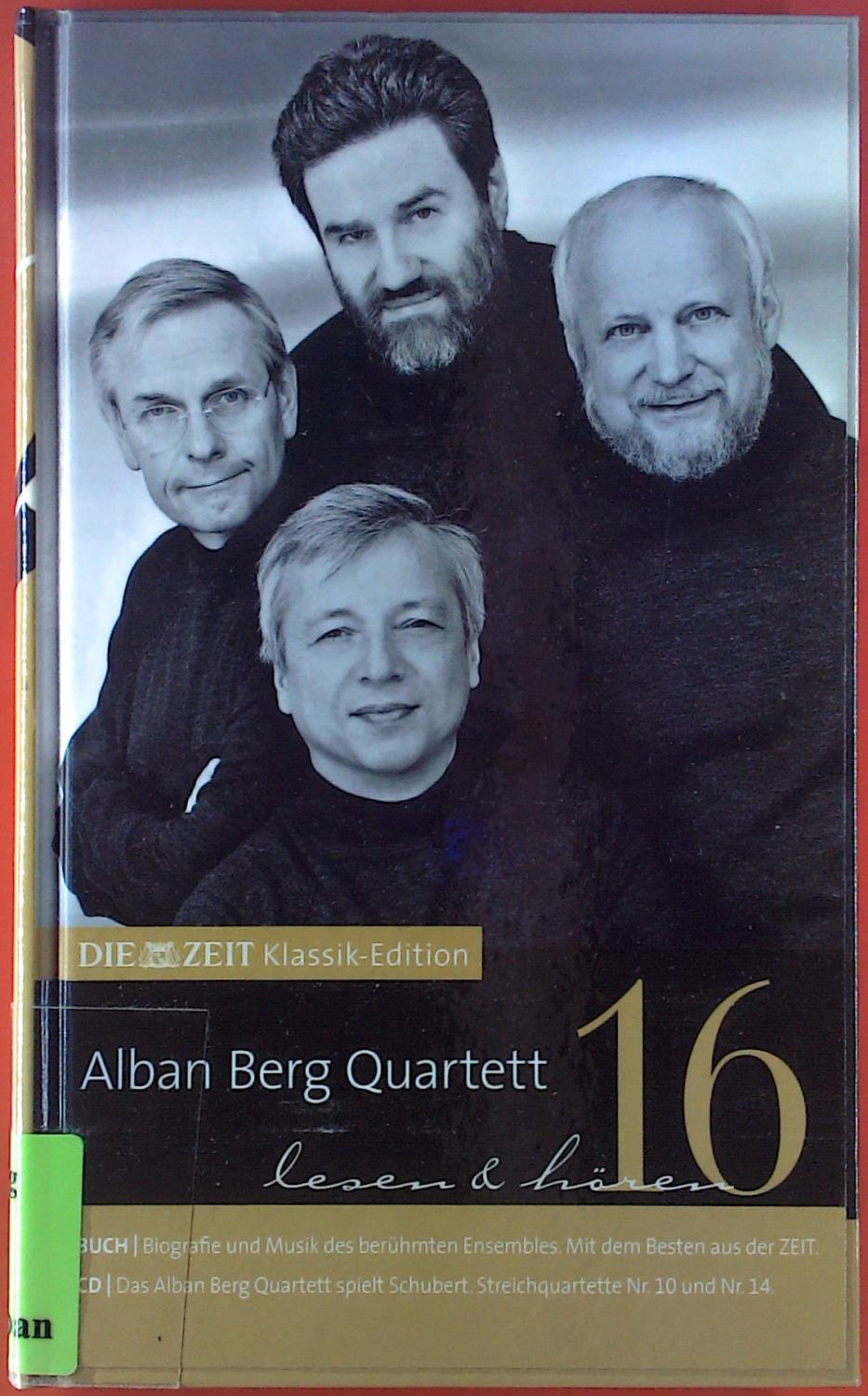 Die Zeit Klassik-Edition, BAND 16: Alban Berg Quartett, lesen & hören, mit CD