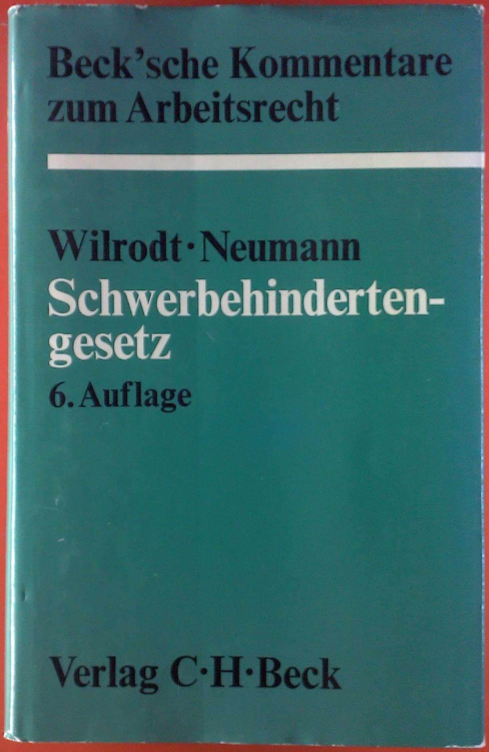 Schwerbehindertengesetz, 6. Auflage - Hermann Wilrodt, Dr. Dirk Neumann