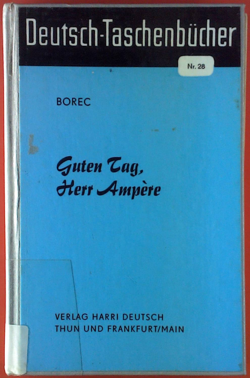 Deutsch Taschenbücher, Nr.28, Guten Tag, Herr Ampere