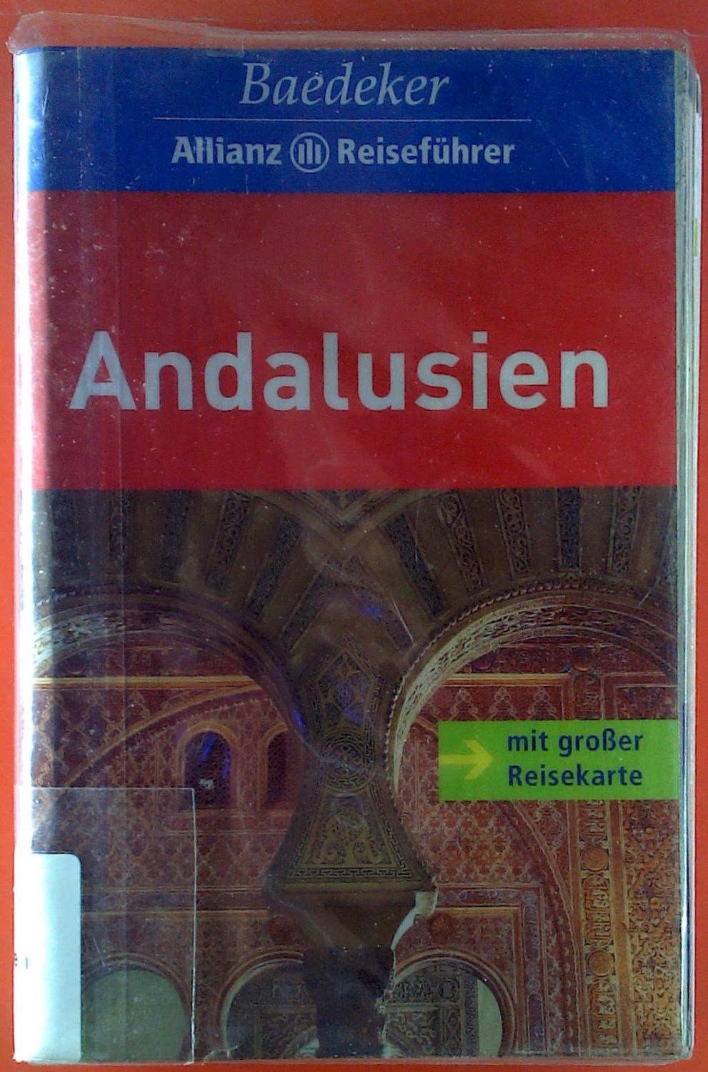 Allianz Reiseführer. Andalusien. Mit großer Reisekarte. - Rainer Eisenschmid u. a.