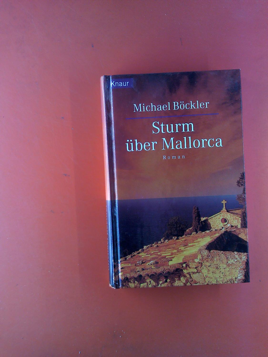 Sturm über Mallorca. Ein Roman als Reiseführer. - Michael Böckler