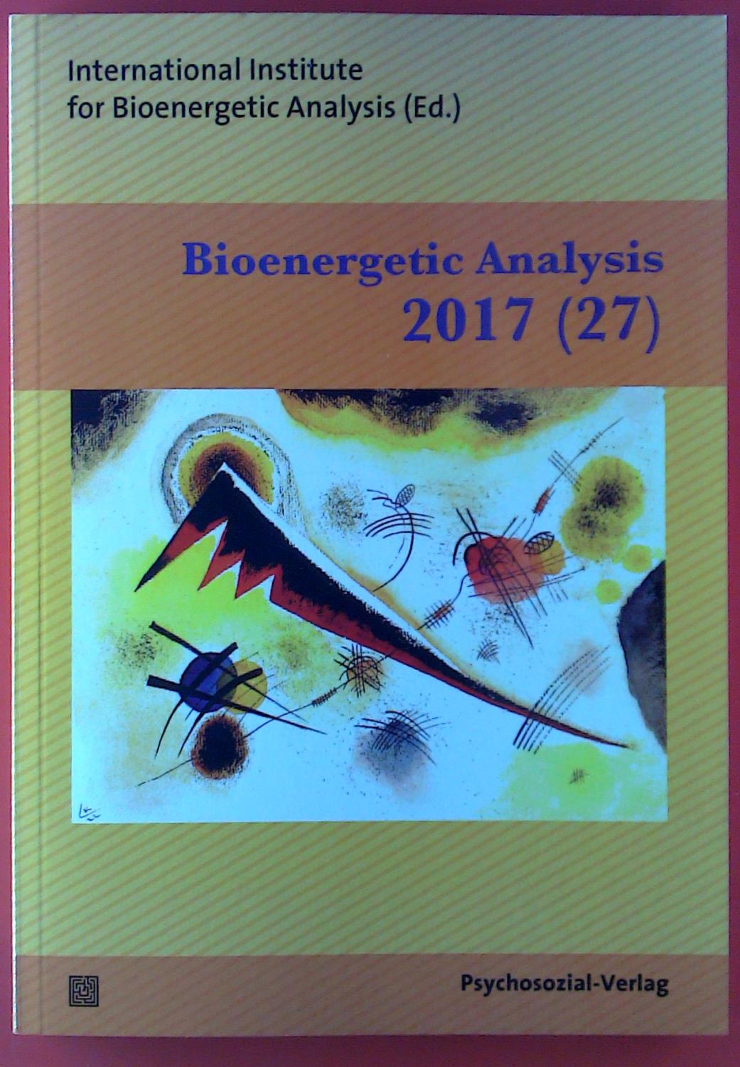 Bioenergetic Analysis. The Clinical Journal of th International Institute for Bioenergetic Analysis (2017) Volume 27 - Vincentia Schroeter. Margit Koemeda-Lutz, Maê Nascimento.