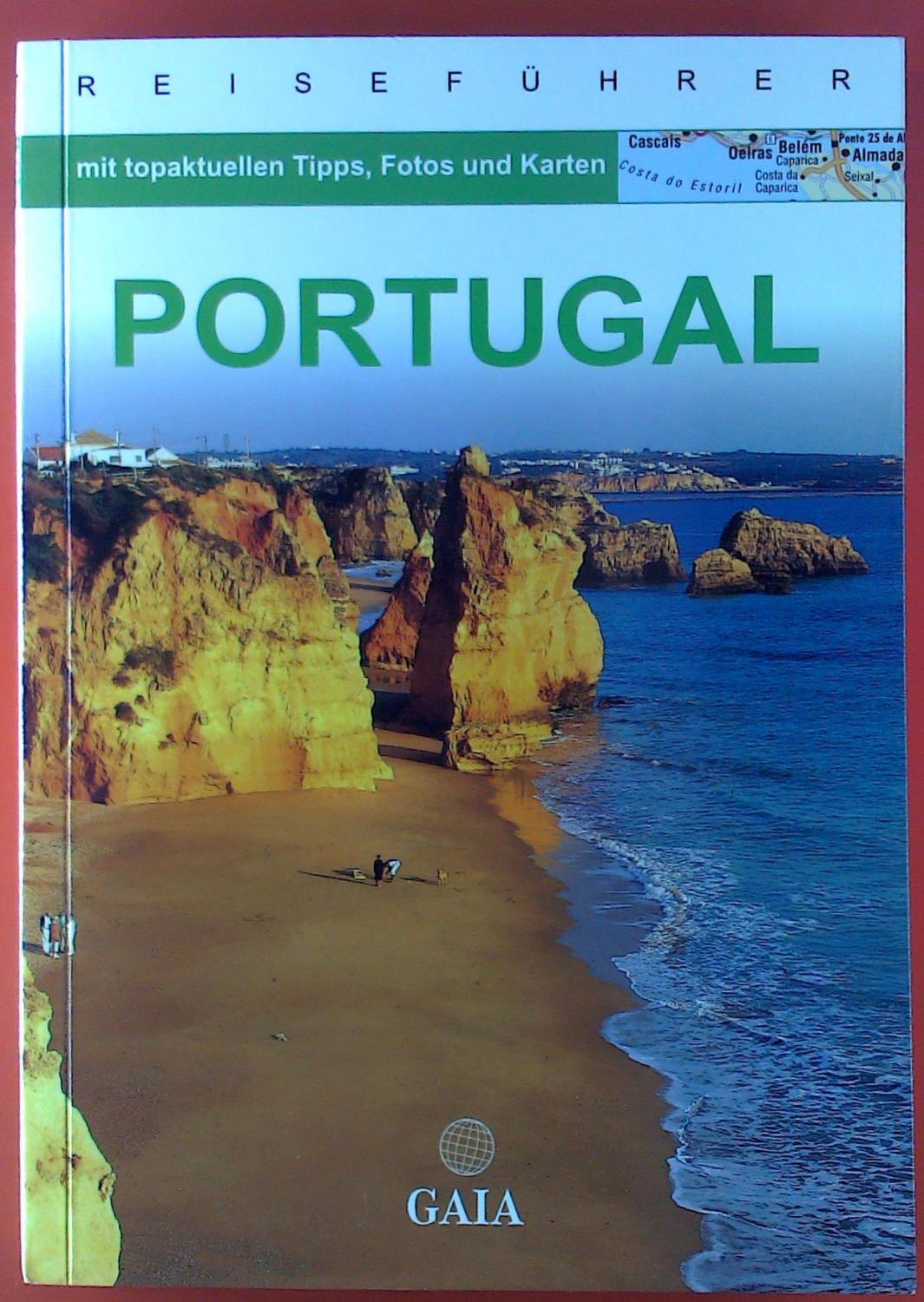 Reiseführer mit topaktuellen Tipps, Fotos und Karten. Portugal.