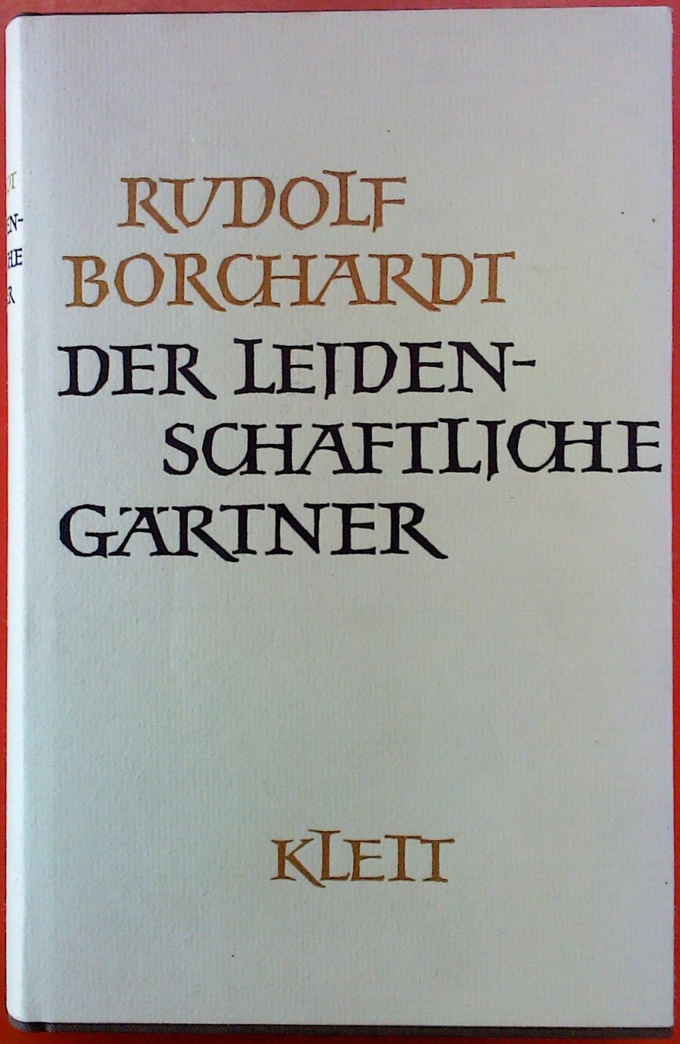 der leidenschaftliche gaertner von rudolf borchardt ZVAB
