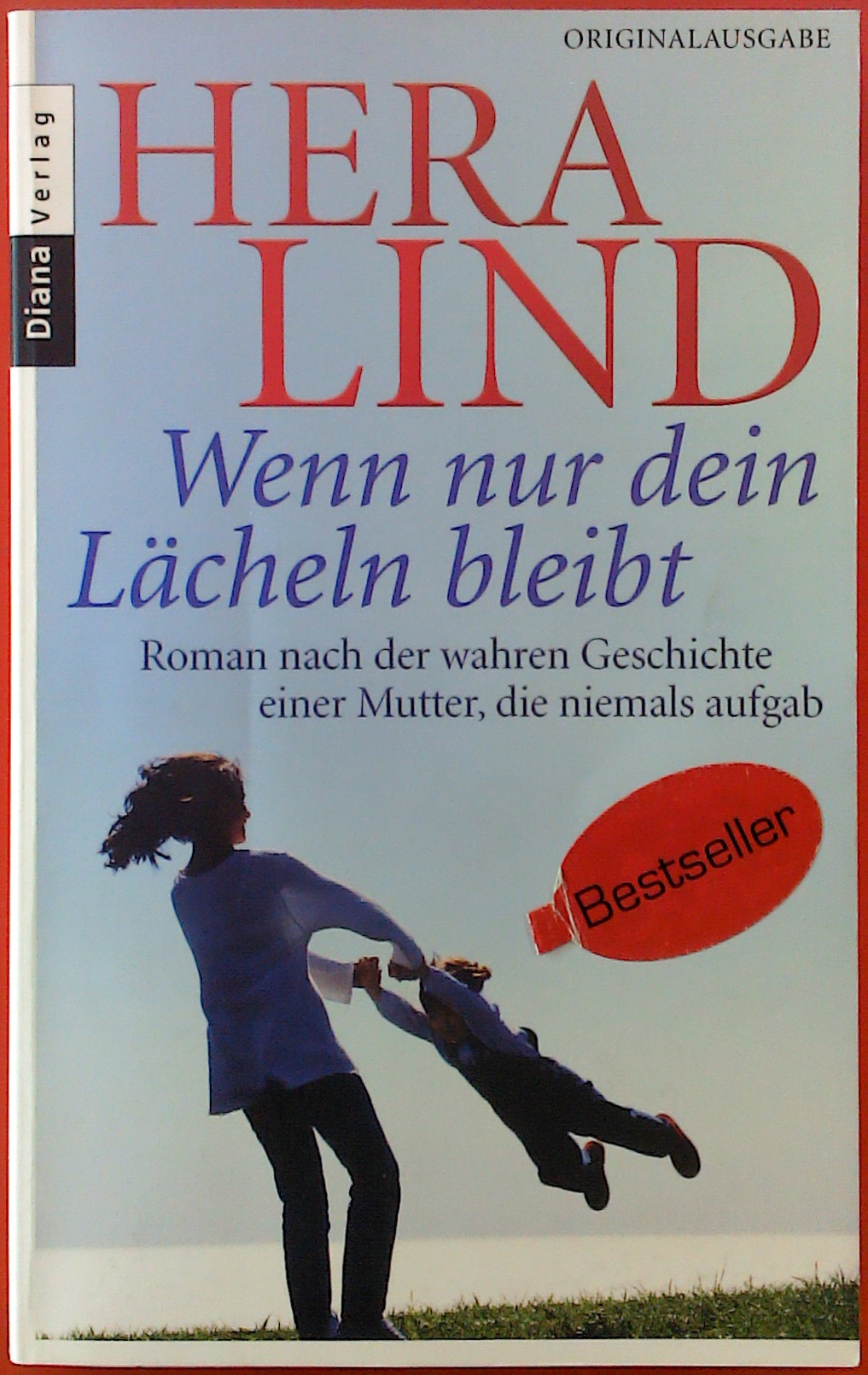 Wenn nur dein Lächeln bleibt - Hera Lind