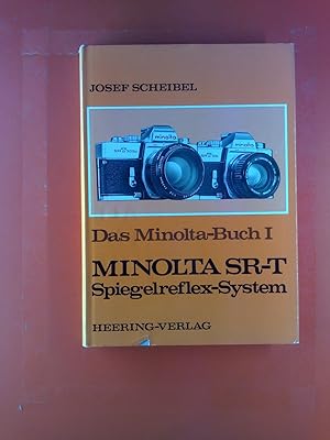 Das Minolta-Buch I. Spiegelreflex-Kameras alle SR-Modelle und System.