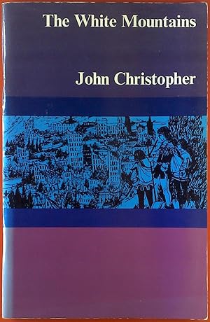 The White Mountains by John Christopher The White Mountains by John Christopher