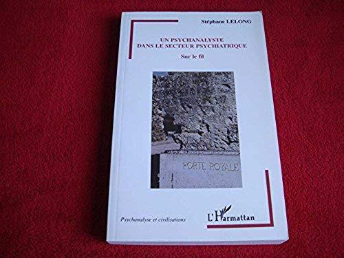 Un psychanalyste dans le secteur psychiatrique : Sur le fil Lelong, Stéphane