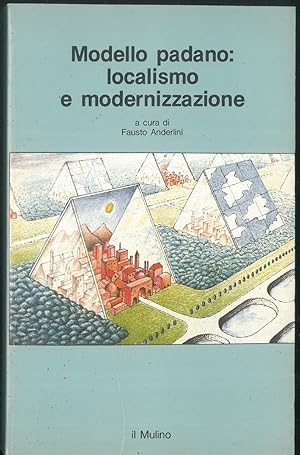 Modello padano: localismo e modernizzazione. Società e politica nella pianura occidentale bolognese