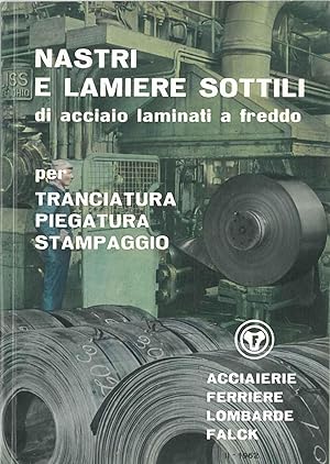 Nastri e lamiere sottili di acciaio laminati a freddo per tranciatura, piegatura e stampaggio