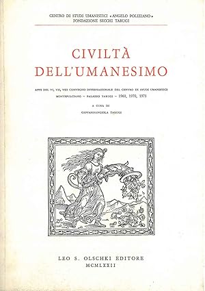 Civiltà dell'umanesimo. Atti del VI, VII, VIII, convegno internazionale del centro di studi umani...