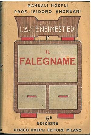 L' arte nei mestieri. I: Il falegname. Quinta edizione