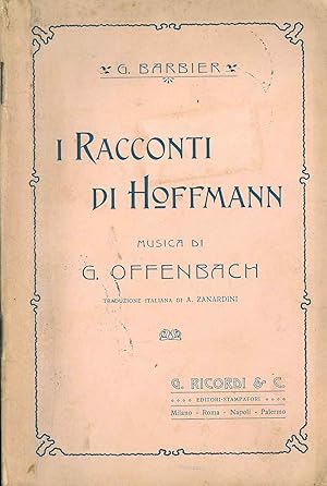 I racconti di Hoffmann. Opera in quattro atti Traduzione di A. Zanardini