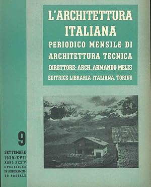 L' architettura italiana. Periodico mensile di architettura tecnica. N. 9, 1939, anno XXIXV. Dire...