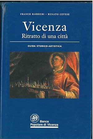 Vicenza ritratto di una città. Guida storico-artistica