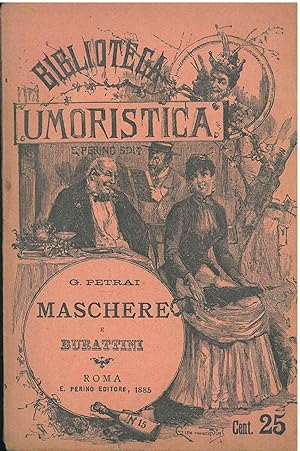 Maschere e burattini. Prefazione di C. Antonelli. Biblioteca umoristica