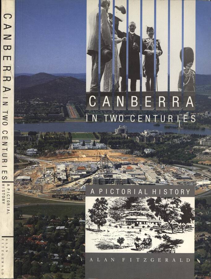 Canberra in two centuries A pictorial history - Alan Fitzgerald