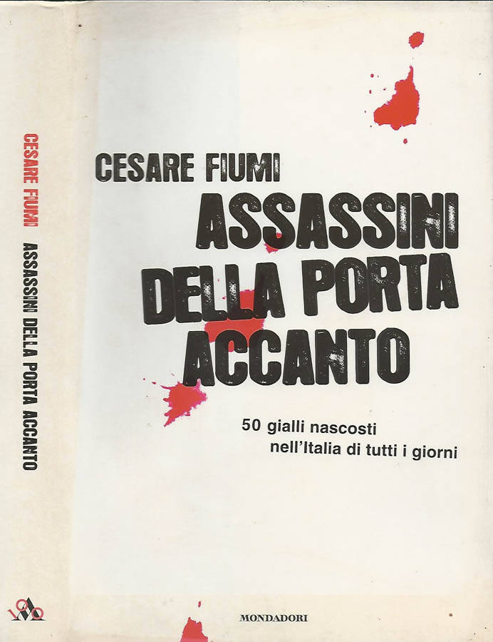 Assassini della Porta Accanto 50 gialli nascosti nell'Italia di tutti i giorni - Cesare Fumi
