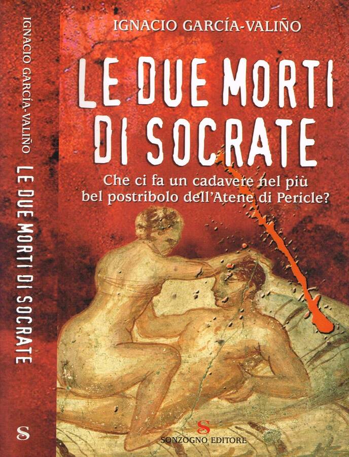 LE DUE MORTI DI SOCRATE - IGNACIO GARCIA NALINO