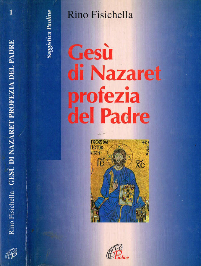 GESU' DI NAZARET PROFEZIA DEL PADRE - RINO FISICHELLA