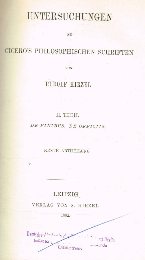 Untersuchungen zu Cicero&#39;s philosophischen Schriften De finibus. De officiis. 2 v 1882 [Leather Bound]