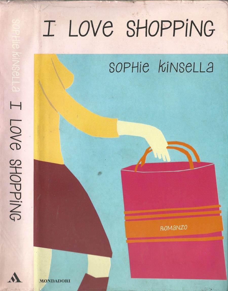 I LOVE SHOPPING - SOPHIE KINSELLA