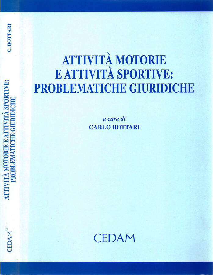 Attività motorie e attività sportive: problematiche giuridiche - Carlo Bottari, a cura di