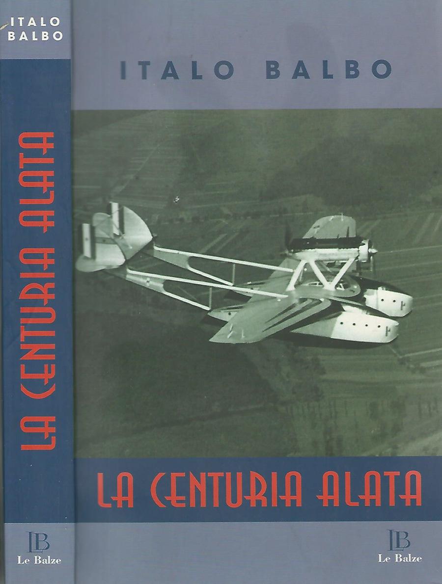La centuria alata - Italo Balbo