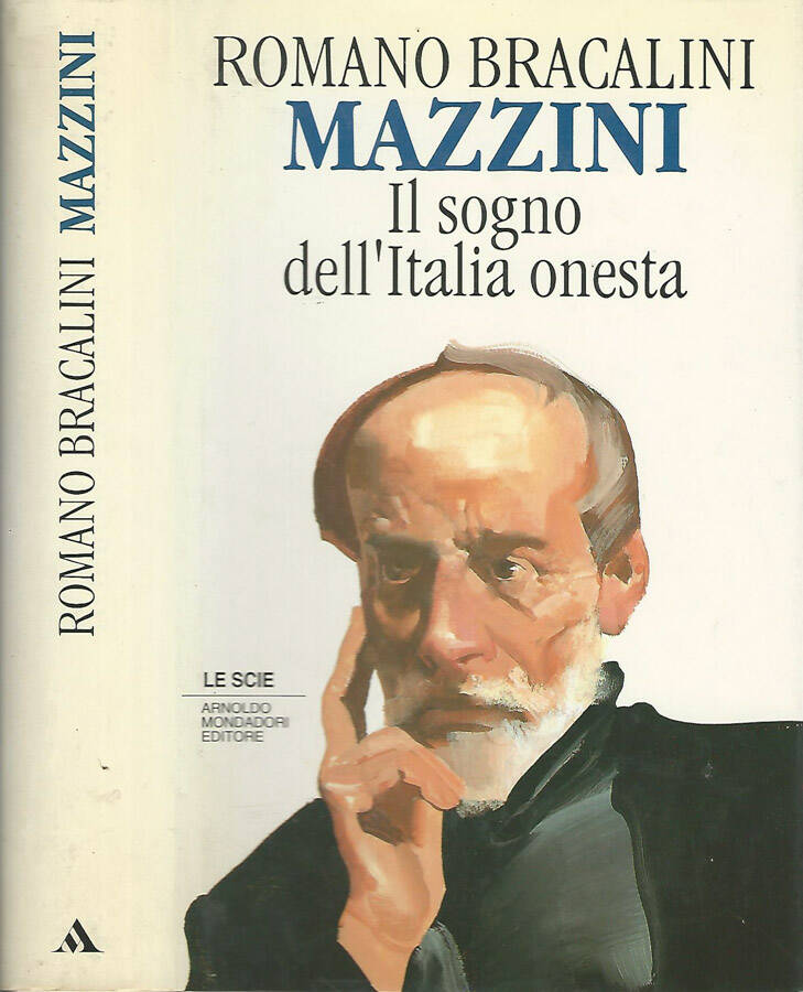Mazzini Il sogno dell'Italia onesta - Romano Bracalini