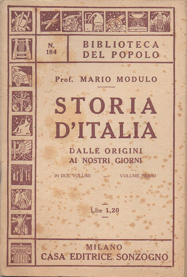 Storia d'Italia Dalle origini ai nostri giorni - In due volumi - Volume Primo - Prof. Mario Modulo