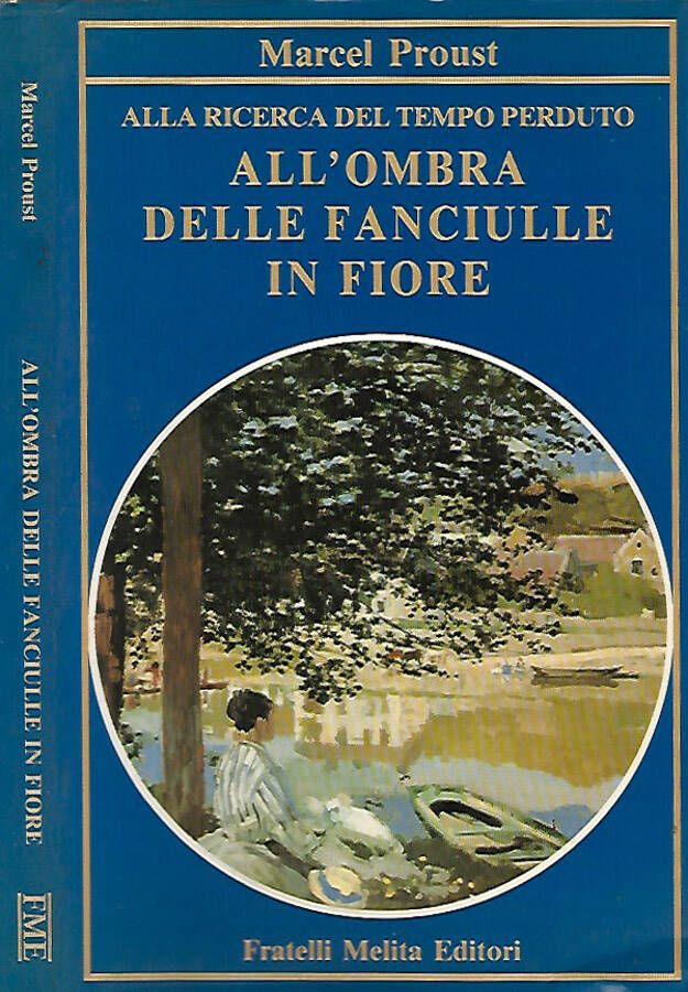 ALL' OMBRA DELLE FANCIULLE IN FIORE ( ALLA RICERCA DEL TEMPO PERDUTO )