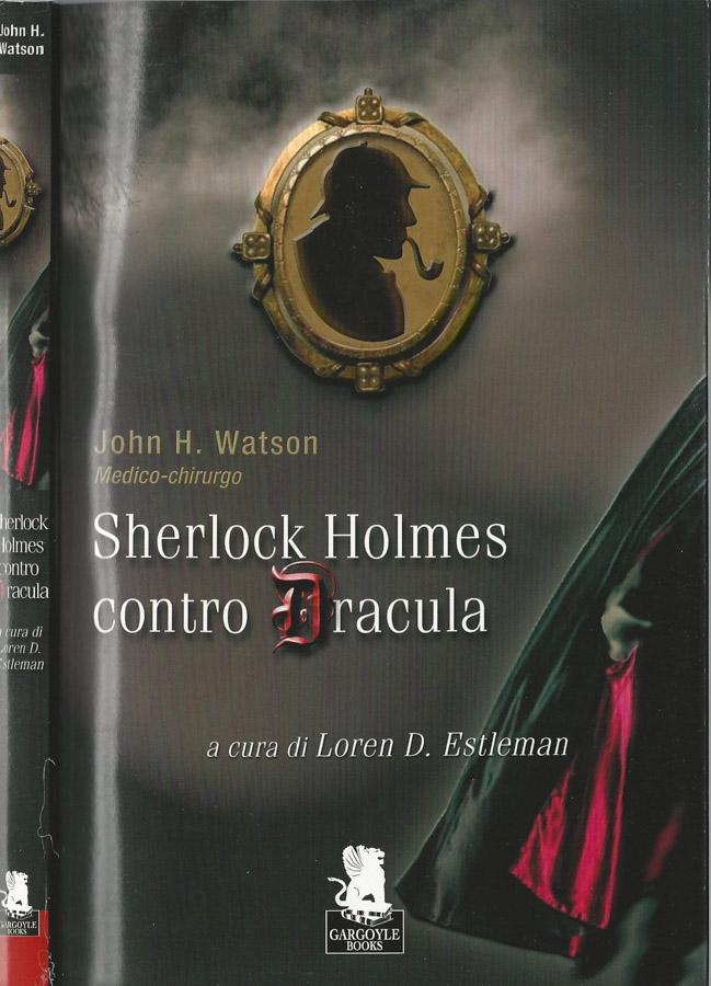 Sherlock Holmes contro dracula - John H. Watson