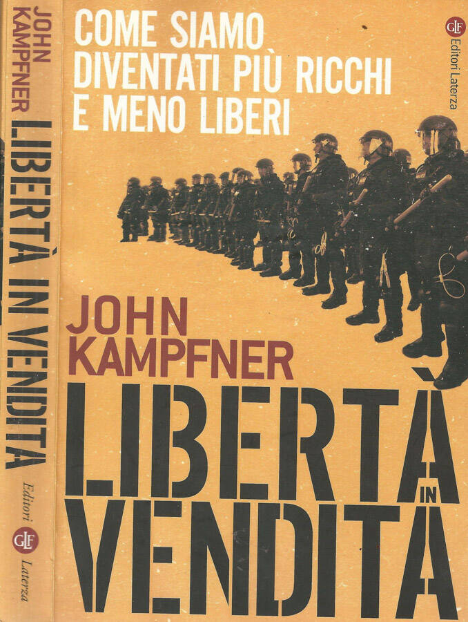 Libertà in vendita Come siamo diventati più ricchi e meno liberi - John Kampfner